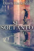 Copertina libro SE SOLTANTO