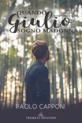 Copertina libro QUANDO GIULIO SOGN� MADONNA