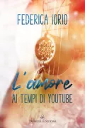 Copertina libro L'AMORE AI TEMPI DI YOUTUBE
