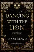 Copertina libro <b>Dancing with the Lion</b>