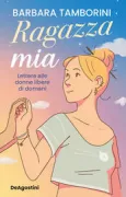 Copertina libro <b>Ragazza mia</b>