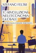 Copertina libro <b>10 rivoluzioni nell'economia globale (che in Italia ci stiamo perdendo)</b>
