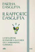 Copertina libro <b>Il rapporto Dasgupta<br></b>(titolo originale o altro titolo: <i>The economics of biodiversity</i>)