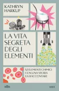 Copertina libro <b>La vita segreta degli elementi<br></b>(titolo originale o altro titolo: <i>The secret lives of the elements</i>)