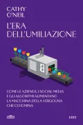 Copertina libro <b>L'era dell'umiliazione<br></b>(titolo originale o altro titolo: <i>The shame machine</i>)