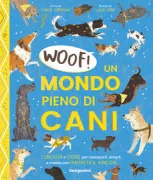 Copertina libro <b>Woof!<br></b>(titolo originale o altro titolo: <i>A world of dogs</i>)