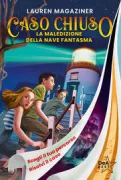Copertina libro <b>Caso chiuso<br></b>(titolo originale o altro titolo: <i>Resulve el mistero! La maledicion del barco fantasma</i>)