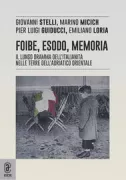 Copertina libro <b>Foibe, esodo, memoria</b>
