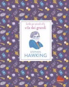 Copertina libro GUIDE PER PICCOLI A VITE GRANDI - STEPHEN HAWKING