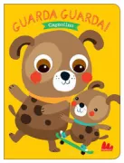Copertina libro GUARDA GUARDA! CAGNOLINO