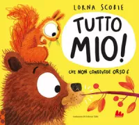 Copertina libro <b>Tutto mio!<br></b>(titolo originale o altro titolo: <i>Bears don't share</i>)