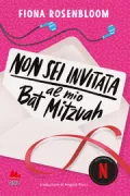 Copertina libro <b>Non sei invitata al mio Bat Mitzvah<br></b>(titolo originale o altro titolo: <i>You are so not invited to my Bat Mitzvah!</i>)