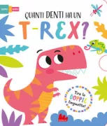 Copertina libro <b>Quanti denti ha un T-Rex?<br></b>(titolo originale o altro titolo: <i>How toothy is a T-Rex?</i>)