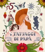 Copertina libro <b>I tatuaggi di papà<br></b>(titolo originale o altro titolo: <i>Los tatuajes</i>)