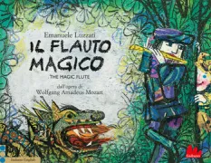 Copertina libro <b>Il flauto magico<br></b>(titolo originale o altro titolo: <i>The magic flute</i>)
