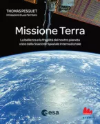 Copertina libro <b>Missione Terra<br></b>(titolo originale o altro titolo: <i>Thomas Pesquet raconte notre planète bleue</i>)