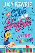 Copertina libro IL CLUB DEGLI ULTIMI ROMANTICI - LETTORI IN AZIONE