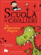 Copertina libro SCUOLA DI CAVALIERI 01 - LA PERGAMENA MAGICA