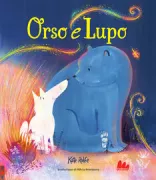 Copertina libro <b>Orso e Lupo<br></b>(titolo originale o altro titolo: <i>Wolf and Bear</i>)