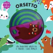 Copertina libro <b>Orsetto<br></b>(titolo originale o altro titolo: <i>Spin Little Bear</i>)