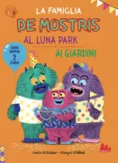 Copertina libro <b>La famiglia De Mostris al luna park [La famiglia De Mostris] ai giardini<br></b>(titolo originale o altro titolo: <i>Bonne fête papa Monstre</i>)