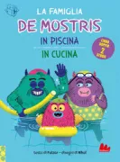 Copertina libro <b>La famiglia De Mostris in piscina, in cucina<br></b>(titolo originale o altro titolo: <i>La famille Monstre débarque à la piscine</i>)