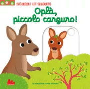 Copertina libro <b>Oplà, piccolo canguro!<br></b>(titolo originale o altro titolo: <i>Coucou, petit kangourou!</i>)