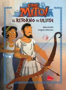 Copertina libro <b>Che Mito!<br></b>(titolo originale o altro titolo: <i>Ma première mythologie. Le retour d'Ulysse</i>)