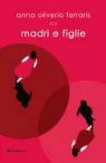 Copertina libro <b>Madri e figlie</b>