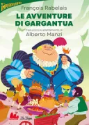 Copertina libro <b>Le avventure di Gargantua</b>