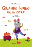 Copertina libro <b>Quando topino va in città</b>