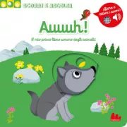 Copertina libro <b>Auuuh!<br></b>(titolo originale o altro titolo: <i>Houuuuu! Mon imagier sonore des animaux</i>)