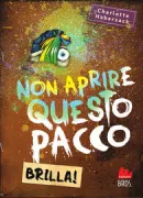 Copertina libro <b>Non aprire questo pacco. Brilla!<br></b>(titolo originale o altro titolo: <i>Magic!</i>)