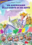 Copertina libro <b>Un americano alla corte di Re Artù</b>