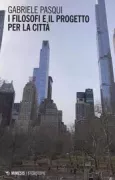 Copertina libro <b>I filosofi e il progetto per la città</b>