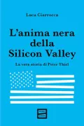 Copertina libro <b>L'anima nera della Silicon Valley</b>