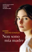 Copertina libro <b>Non sono mia madre<br></b>(titolo originale o altro titolo: <i>Malas hijas</i>)