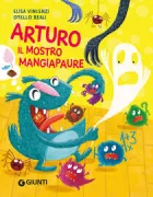 Copertina libro <b>Arturo il mostro mangiapaure</b>