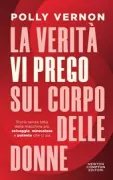 Copertina libro <b>La verità, vi prego, sul corpo delle donne<br></b>(titolo originale o altro titolo: <i>How the female body works</i>)