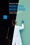 Copertina libro <b>Ragione di Stato, ragione di scienza</b>