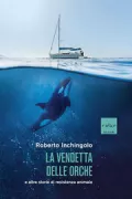 Copertina libro <b>La vendetta delle orche e altre storie di resistenza animale</b>