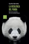 Copertina libro <b>La resilienza del panda<br></b>(titolo originale o altro titolo: <i>L'étonnant panda</i>)