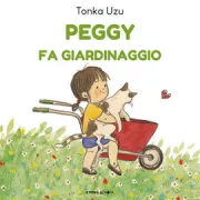 Copertina libro <b>Peggy fa giardinaggio</b>