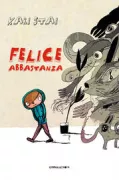 Copertina libro <b>Felice abbastanza<br></b>(titolo originale o altro titolo: <i>Passe happy</i>)
