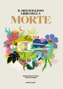 Copertina libro <b>Il meraviglioso libro della morte<br></b>(titolo originale o altro titolo: <i>El maravilloso libro de la muerte</i>)