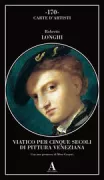 Copertina libro <b>Viatico per cinque secoli di pittura veneziana</b>