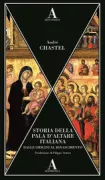 Copertina libro <b>Storia della pala d'altare italiana<br></b>(titolo originale o altro titolo: <i>Histoire du retable italien</i>)