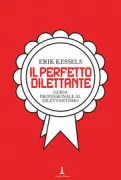 Copertina libro <b>Il perfetto dilettante<br></b>(titolo originale o altro titolo: <i>Complete amateur</i>)