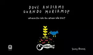 Copertina libro <b>Dove andiamo quando moriamo?<br></b>(titolo originale o altro titolo: <i>Where do we go when we die?</i>)