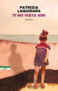 Copertina libro <b>Ti ho vista ieri</b>
